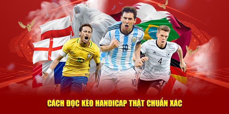 Cách đọc kèo Handicap thật chuẩn xác