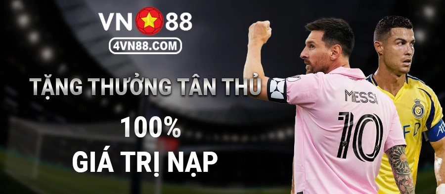 Tặng thưởng tân thủ 100% giá trị nạp tại VN88