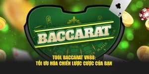 Tool Baccarat VN88: Tối Ưu Hóa Chiến Lược Cược Của Bạn